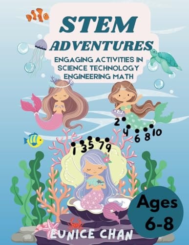 STEM Adventures Engaging Activities in Science Technology Engineering Math (Ages 6-8)