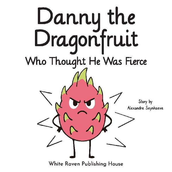 Danny the Dragonfruit Who Thought He Was Fierce