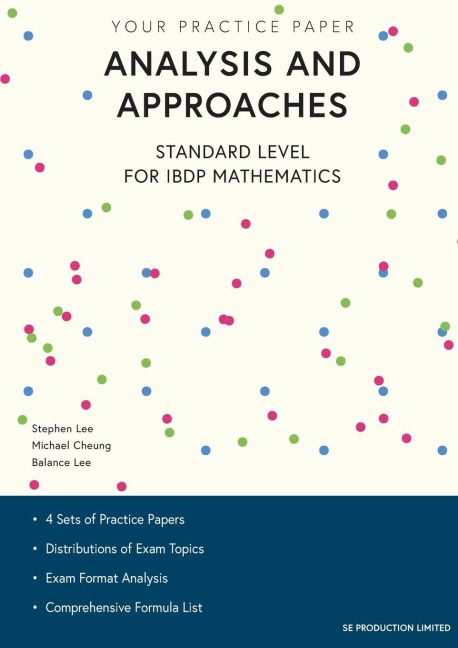 Analysis and Approaches Standard Level for IBDP Mathematics: Your Practice Paper