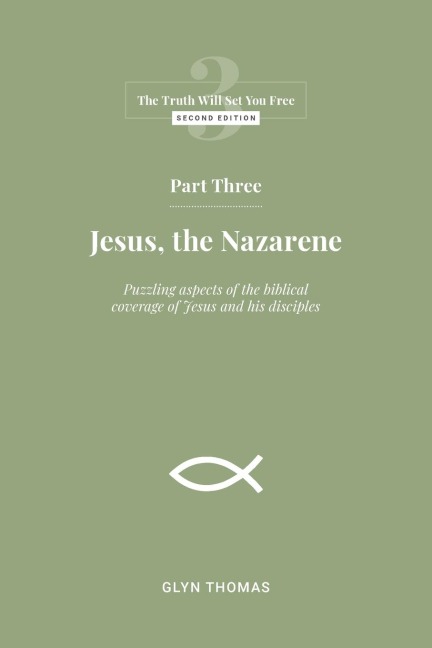 Part Three: : Jesus, the Nazarene