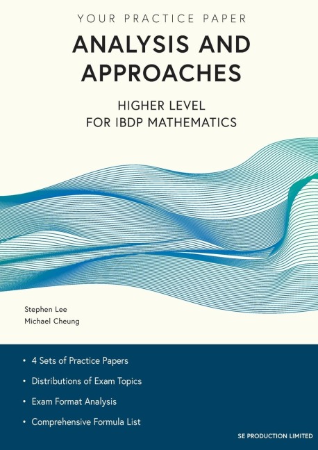 Analysis and Approaches Higher Level for IBDP Mathematics: Your Practice Paper
