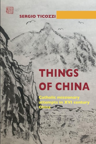 Things of China Catholic Missionary Attempts in XVI Century China