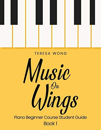 Music on Wings Piano Beginner Course Student Guide Book 1