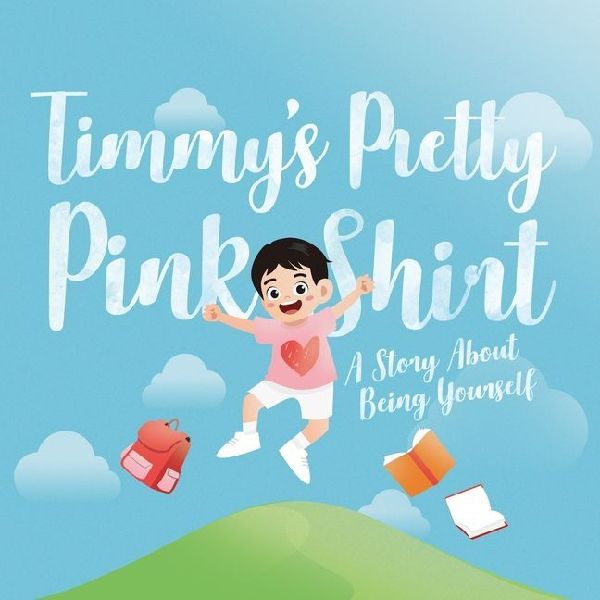 Timmys Pretty Pink Shirt: A Story About Being Yourself