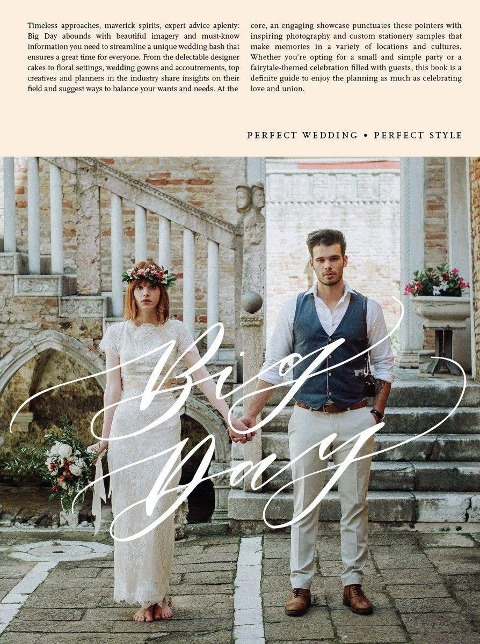 Big Day: Getting Weddings Perfect in Style - From Styling to Design