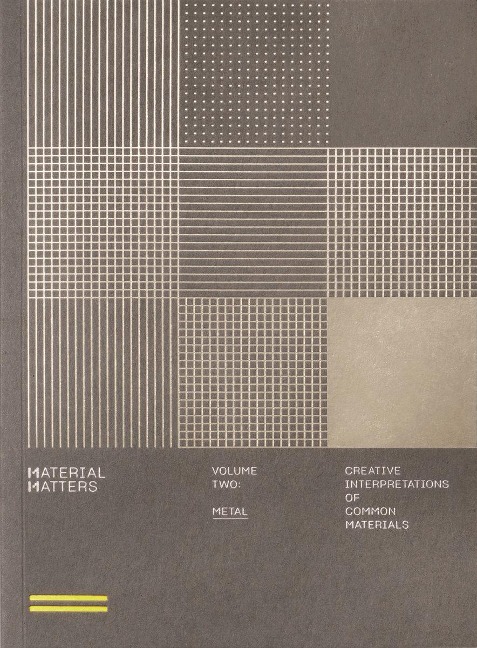 Material Matters: Metal: Creative Interpretations of Common Materials