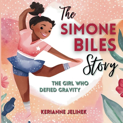 The Simone Biles Story The Girl Who Defied Gravity