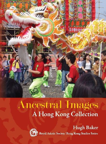 Ancestral Images: A Hong Kong Collection
