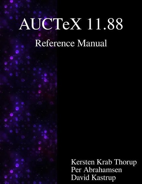 AUCTeX 11.88 Reference Manual: A sophisticated TeX environment for Emacs