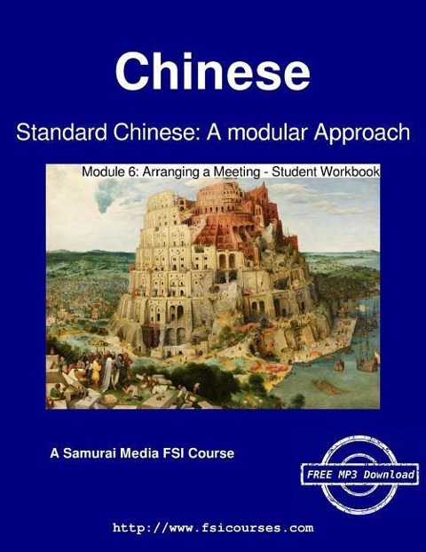 Standard Chinese: A modular Approach - Module 6 - Student Workbook