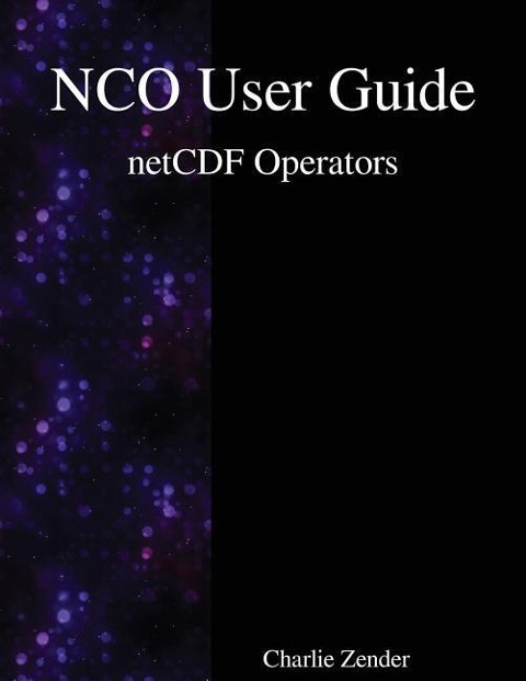 NCO User Guide: netCDF Operators