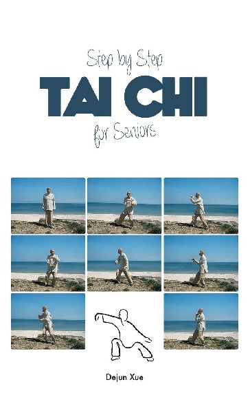 Tai Chi for Seniors, Step by Step: In Full Color