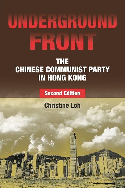 Underground Front: The Chinese Communist Party in Hong Kong, Second Edition