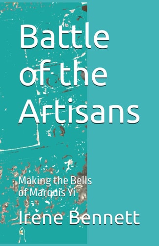 Battle of the Artisans Making the Bells of Marquis Yi
