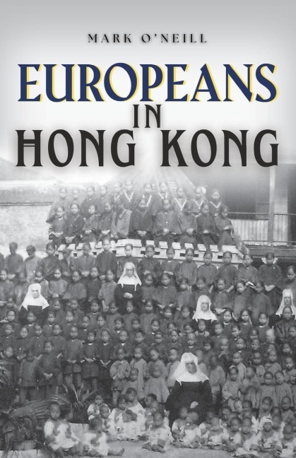 Europeans in Hong Kong: Teachers, Traders and Techno-stars