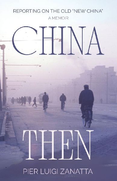China Then: The mid-1970s adventures of an Italian correspondent