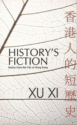 Historys Fiction: Stories from the City of Hong Kong