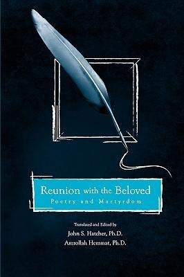 Reunion with the Beloved: Poetry and Martyrdom