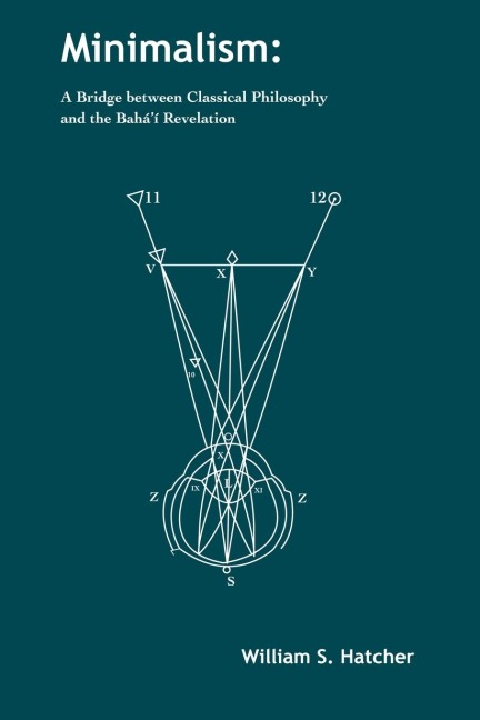 Minimalism: A Bridge between Classical Philosophy and the Baháí Revelation