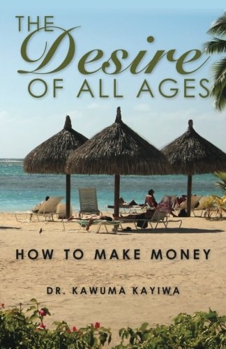 The DESIRE of All Ages How to Make Money