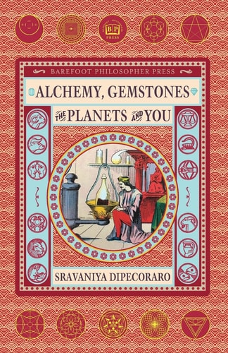 Alchemy, Gemstones, the Planets and You Transformation and Transcendence