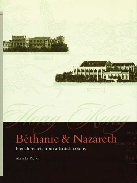 Bethanie and Nazareth: French Secrets from a British Colony