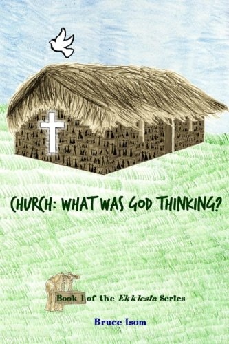 Church What Was God Thinking!