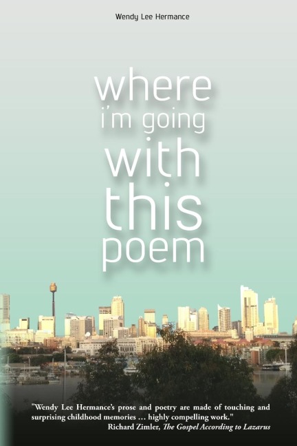 Where Im Going with this Poem: Selected Poems