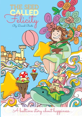 The Seed Called Felicity A Bedtime Story About Happiness