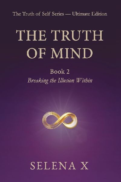 The Truth of Mind: Book 2 - Breaking the Illusion Within