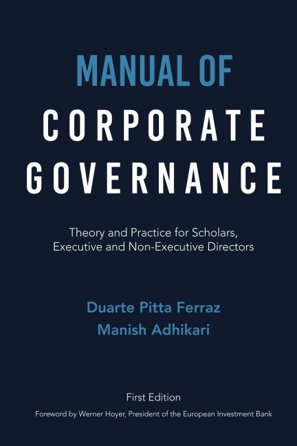 Manual of Corporate Governance: Theory and Practice for Scholars, Executive and Non-Executive Directors