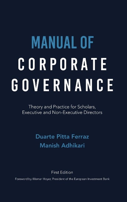 Manual of Corporate Governance: Theory and Practice for Scholars, Executive and Non-Executive Directors