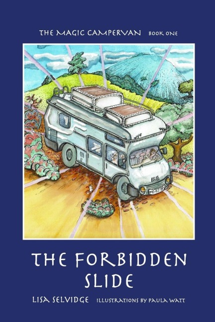 The Magic Campervan: Book 1 - The Forbidden Slide