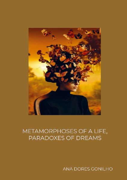 Metamorphoses of a life, paradoxes of dreams