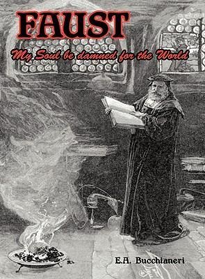Faust: My Soul be Damned for the World Volume 1