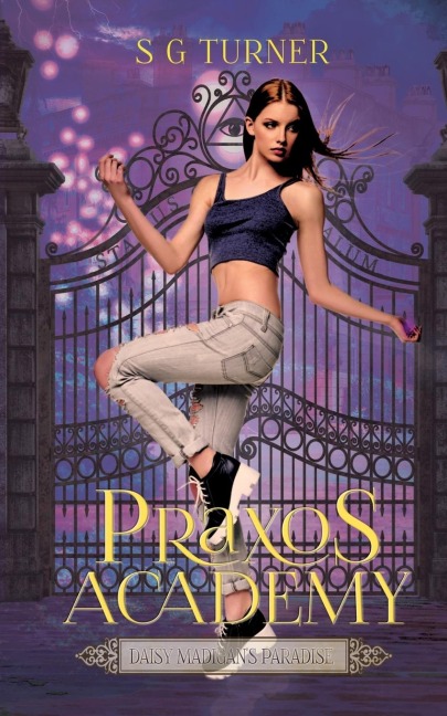 Daisy Madigans Paradise: A Praxos Academy novella