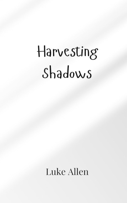 Harvesting Shadows