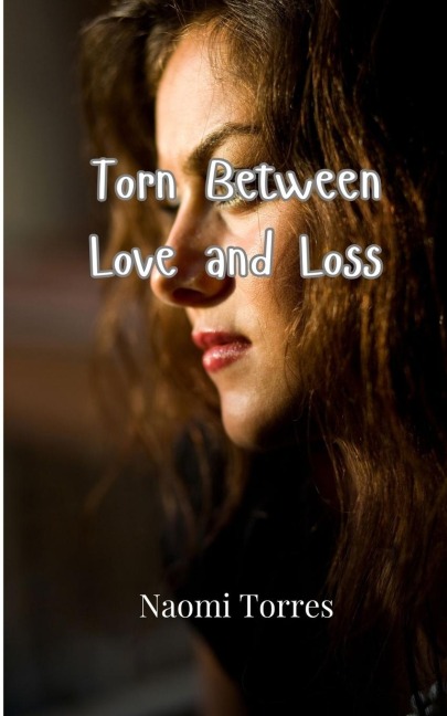 Torn Between Love and Loss