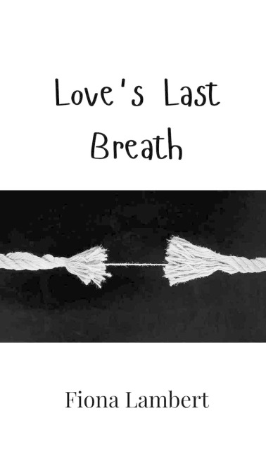Loves Last Breath