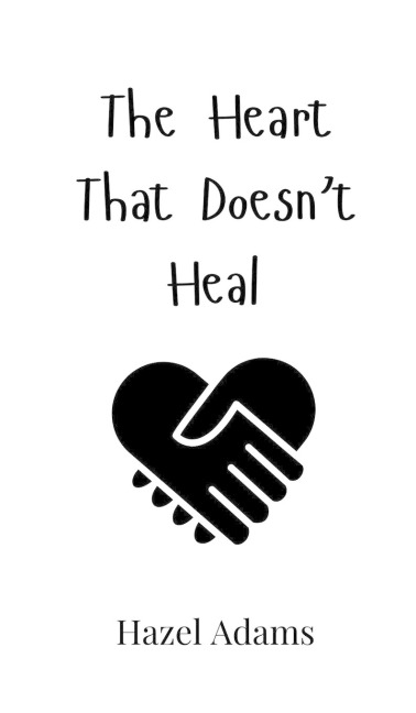The Heart That Doesnt Heal