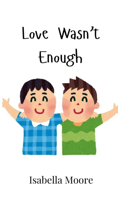 Love Wasnt Enough