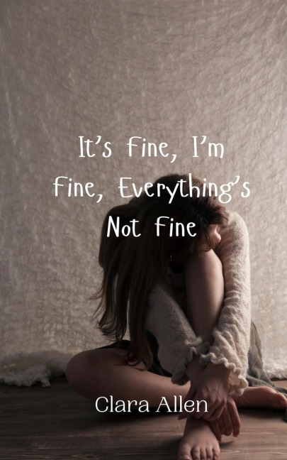 Its Fine, Im Fine, Everythings Not Fine