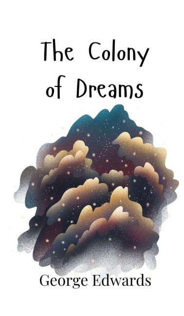 The Colony of Dreams