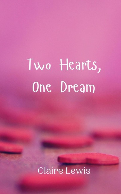 Two Hearts, One Dream