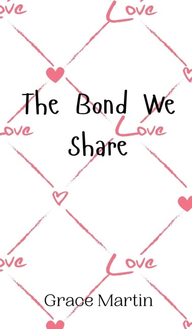 The Bond We Share
