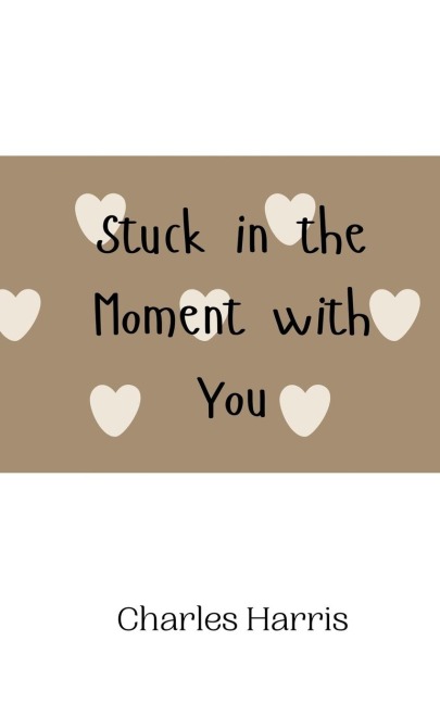 Stuck in the Moment with You