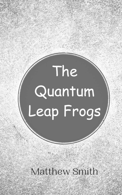 The Quantum Leap Frogs