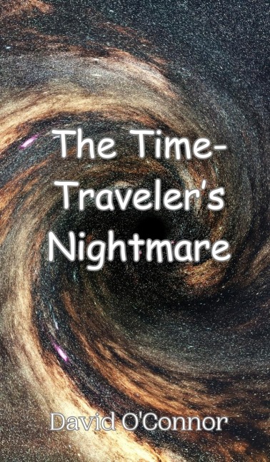 The Time-Travelers Nightmare