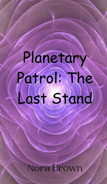 Planetary Patrol: The Last Stand