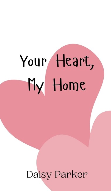 Your Heart, My Home